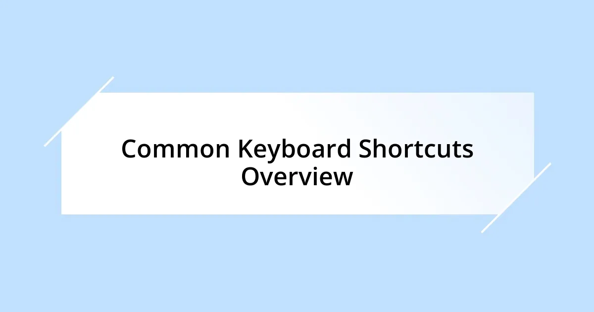 Common Keyboard Shortcuts Overview