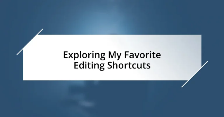 Exploring My Favorite Editing Shortcuts