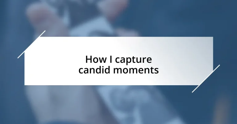 How I capture candid moments