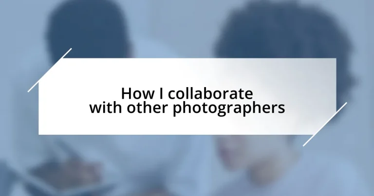 How I collaborate with other photographers