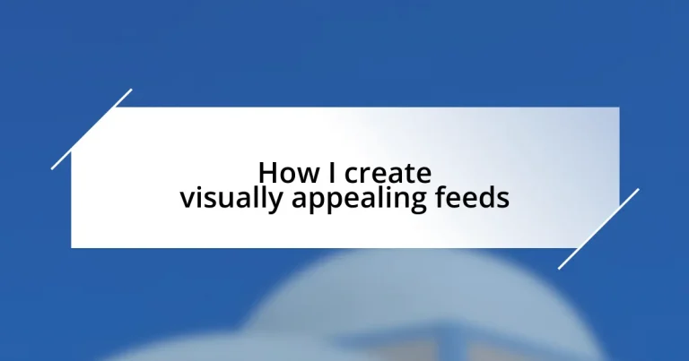 How I create visually appealing feeds