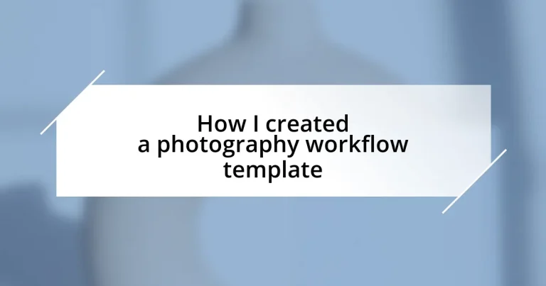 How I created a photography workflow template