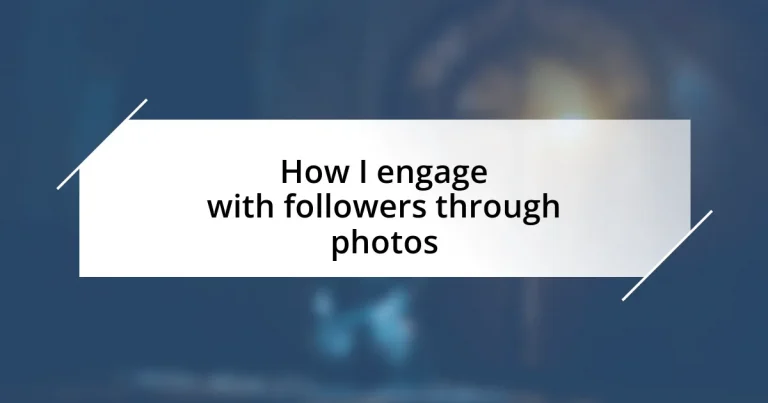 How I engage with followers through photos