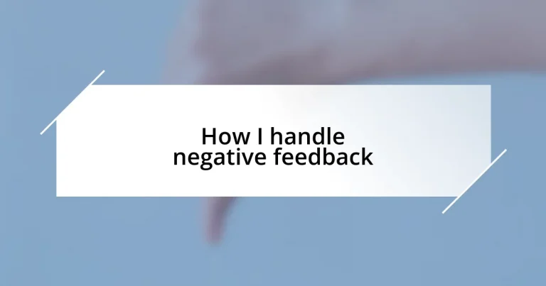 How I handle negative feedback