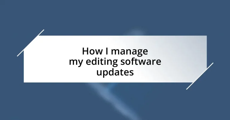 How I manage my editing software updates