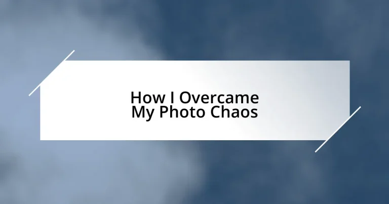 How I Overcame My Photo Chaos