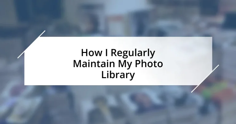 How I Regularly Maintain My Photo Library