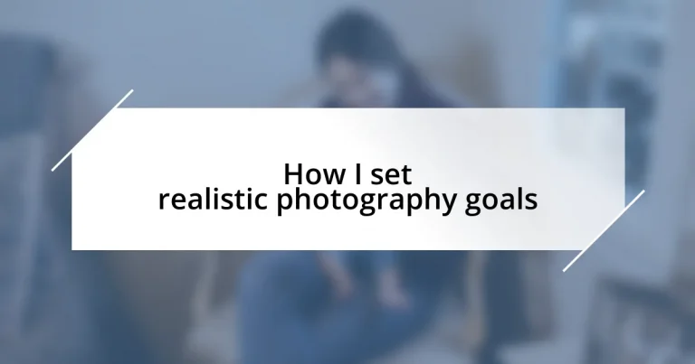 How I set realistic photography goals