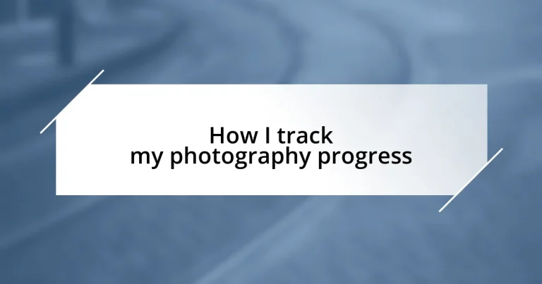 How I track my photography progress