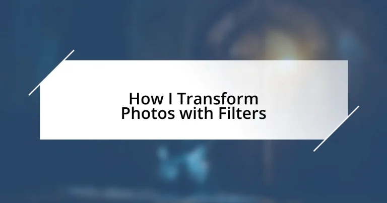 How I Transform Photos with Filters