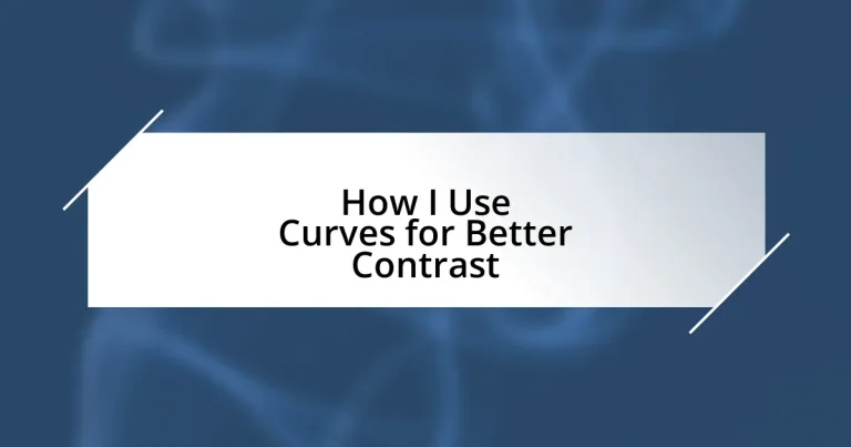 How I Use Curves for Better Contrast