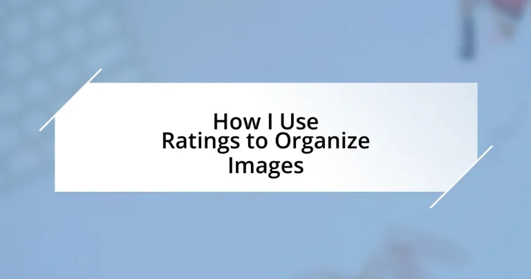 How I Use Ratings to Organize Images