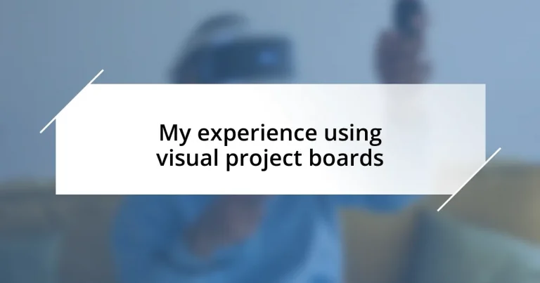 My experience using visual project boards