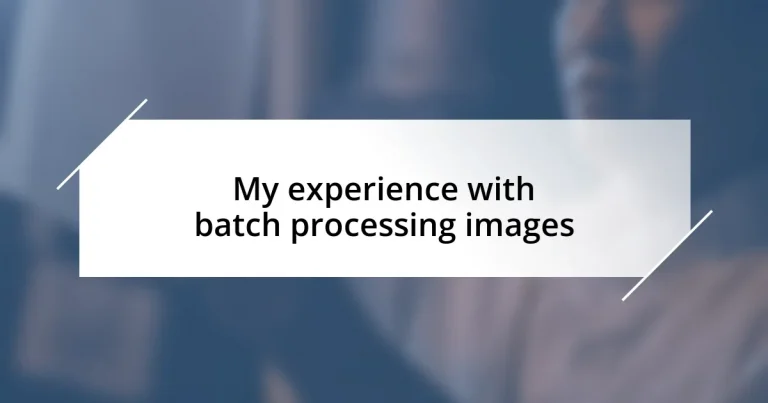 My experience with batch processing images