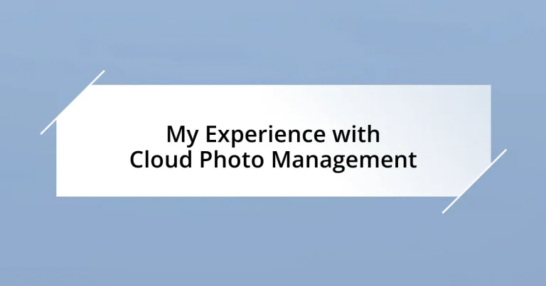 My Experience with Cloud Photo Management