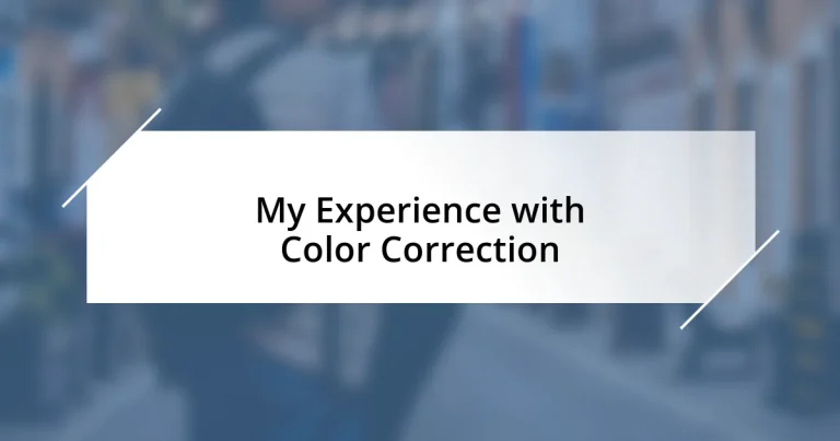 My Experience with Color Correction