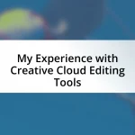 My Experience with Creative Cloud Editing Tools
