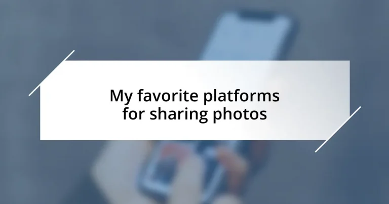 My favorite platforms for sharing photos
