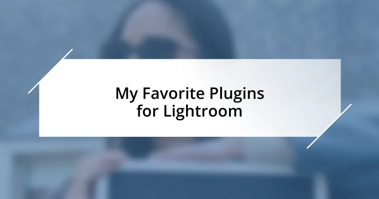 My Favorite Plugins for Lightroom