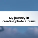 My journey in creating photo albums