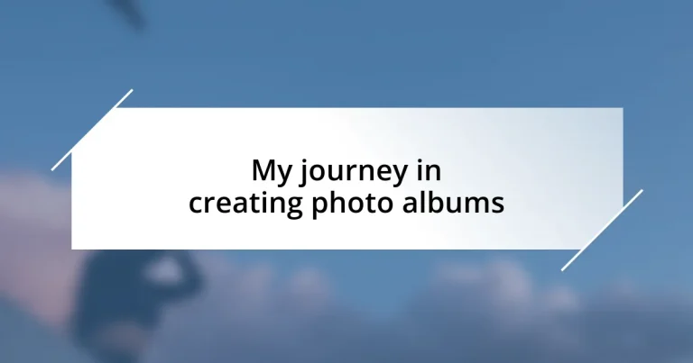 My journey in creating photo albums