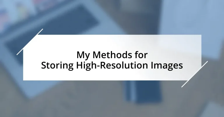 My Methods for Storing High-Resolution Images
