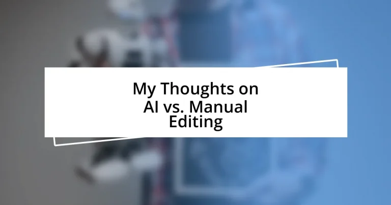 My Thoughts on AI vs. Manual Editing