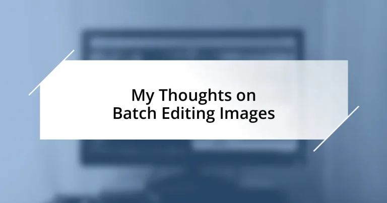 My Thoughts on Batch Editing Images