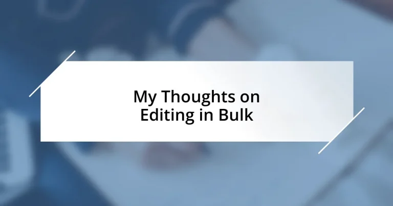My Thoughts on Editing in Bulk