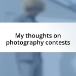 My thoughts on photography contests