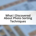 What I Discovered About Photo Sorting Techniques