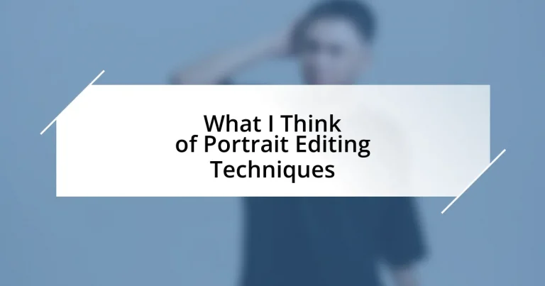 What I Think of Portrait Editing Techniques