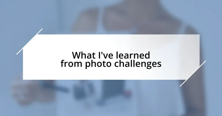What I’ve learned from photo challenges