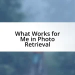 What Works for Me in Photo Retrieval