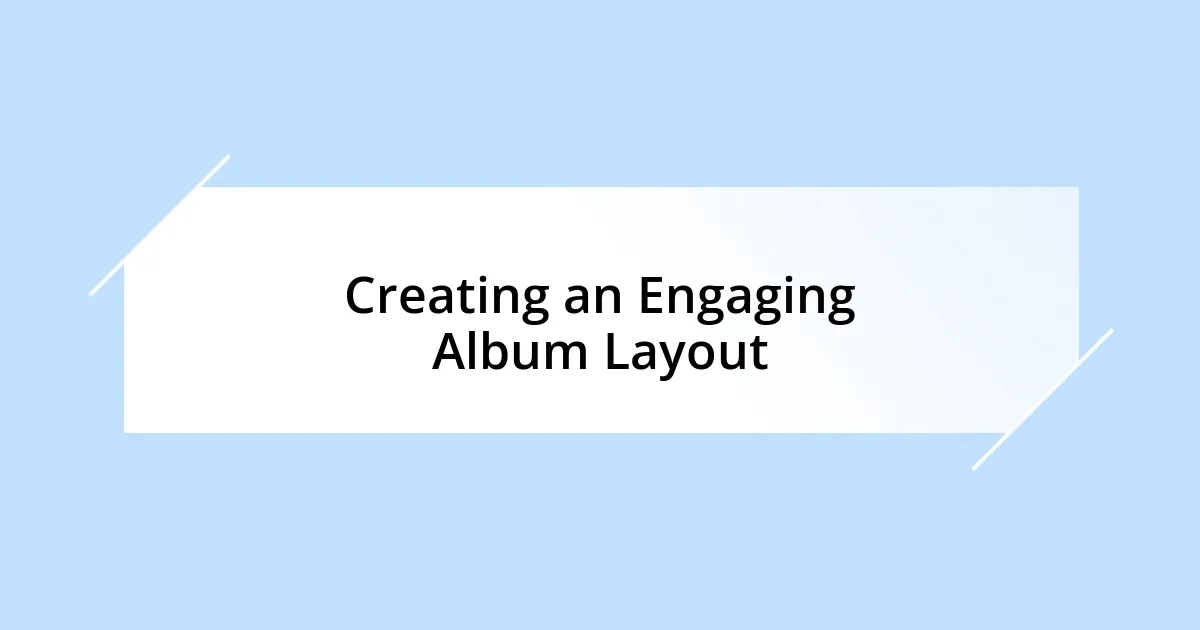 Creating an Engaging Album Layout