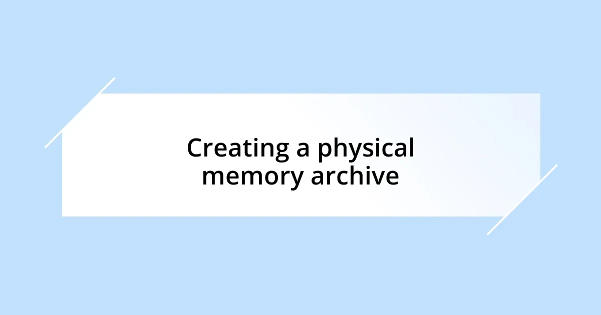 Creating a physical memory archive