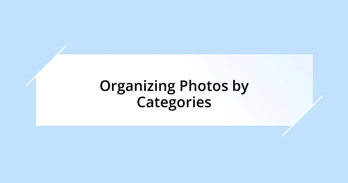 Organizing Photos by Categories