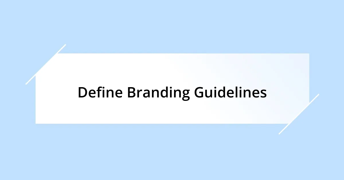 Define Branding Guidelines