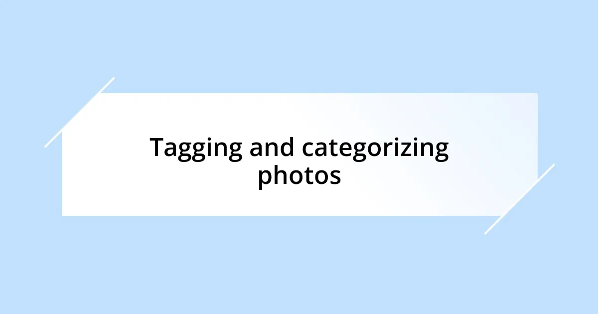 Tagging and categorizing photos