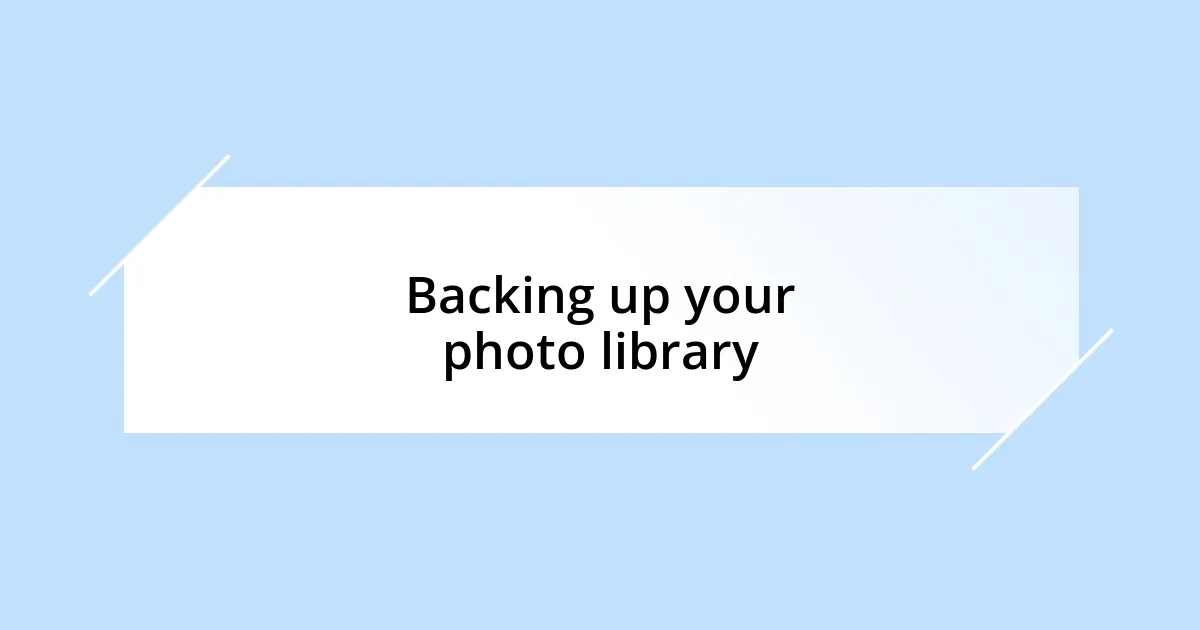 Backing up your photo library