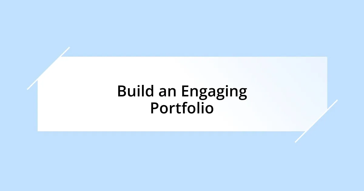 Build an Engaging Portfolio