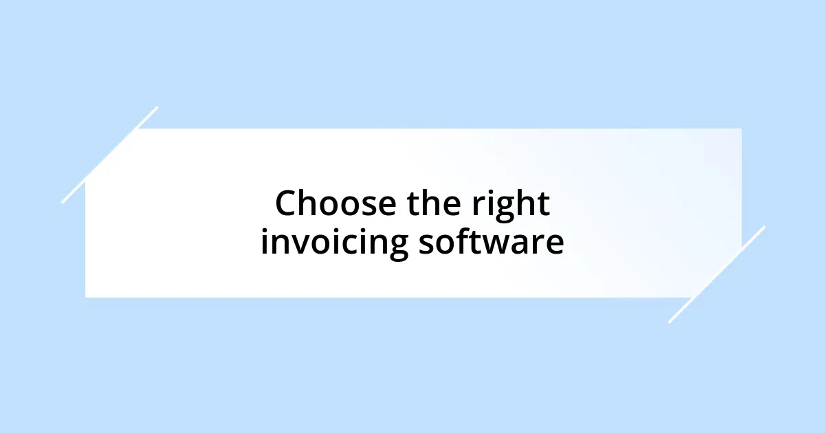 Choose the right invoicing software