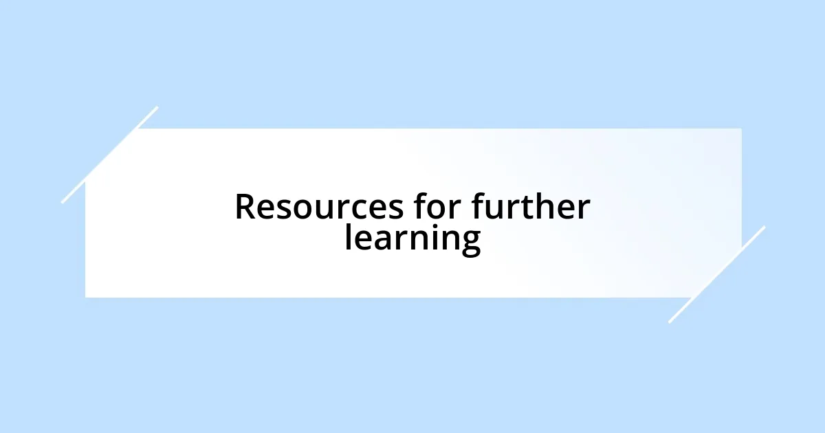 Resources for further learning