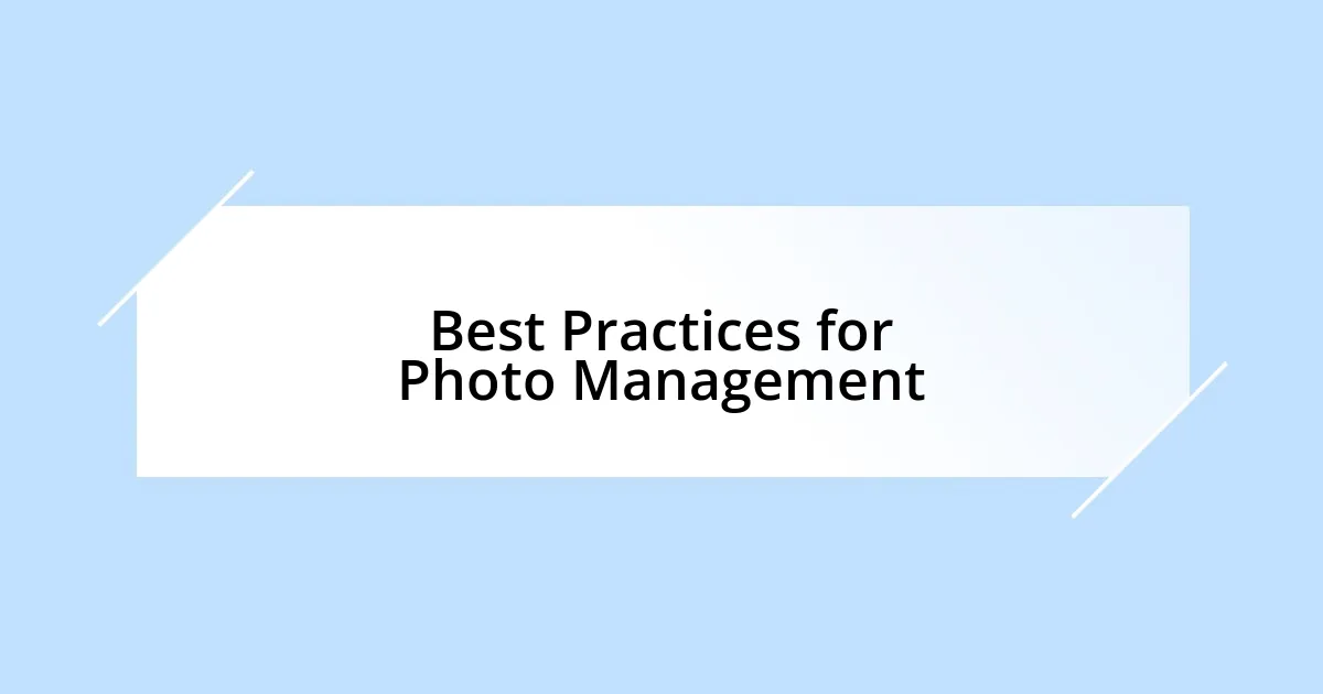 Best Practices for Photo Management