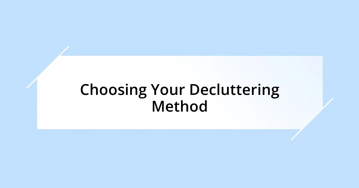 Choosing Your Decluttering Method