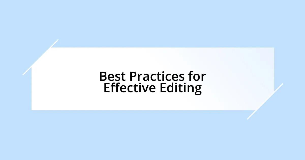 Best Practices for Effective Editing