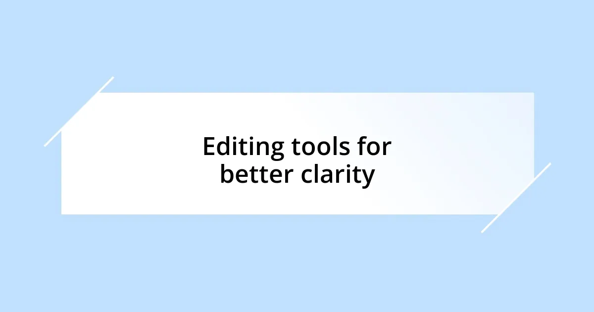 Editing tools for better clarity