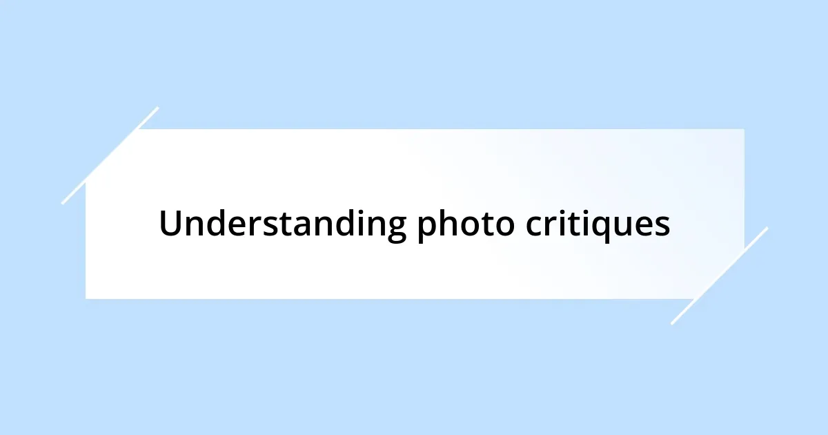 Understanding photo critiques