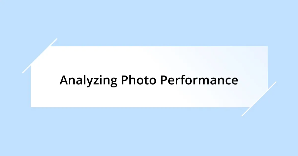 Analyzing Photo Performance