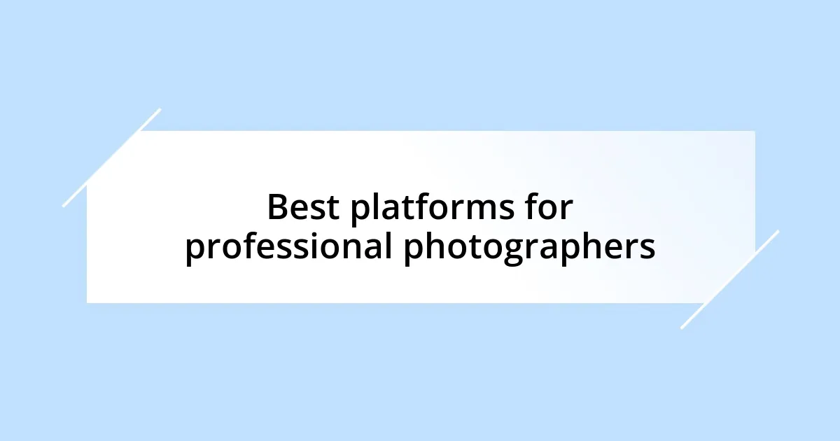 Best platforms for professional photographers